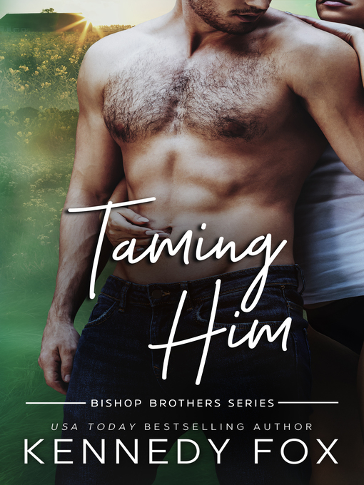 Title details for Taming Him by Kennedy Fox - Available